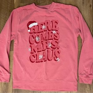 Living Free Here Comes Mrs. Claus Sweatshirt